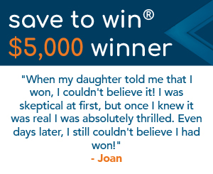 Save to Win $5,000 Winner